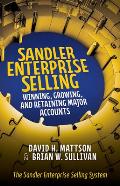 Sandler Enterprise Selling Winning Growing & Retaining Major Accounts