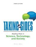 Taking Sides Clashing Views In Science Technology & Society