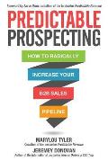 Predictable Prospecting How to Radically Increase Your B2B Sales Pipeline