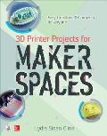 3D Printer Projects for Makerspaces
