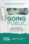 Going Public My Adventures Inside the SEC & How to Prevent the Next Devastating Crisis
