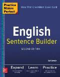 Practice Makes Perfect English Sentence Builder, Second Edition