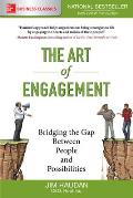 The Art of Engagement: Bridging the Gap Between People and Possibilities