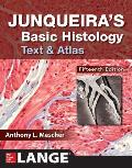 Junqueiras Basic Histology Text & Atlas Fiifteenth Edition