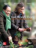 Your Health Today: Choices in a Changing Society [With Access Code]