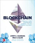 Blockchain A Practical Guide to Developing Business Law & Technology Solutions