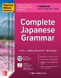 Practice Makes Perfect Complete Japanese Grammar Premium Second Edition