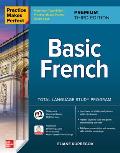 Practice Makes Perfect Basic French Premium Third Edition