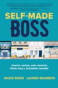 Self Made Boss Advice Hacks & Lessons from Small Business Owners