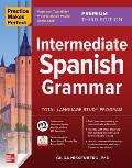 Practice Makes Perfect Intermediate Spanish Grammar Premium Third Edition