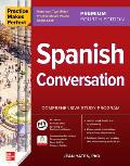 Practice Makes Perfect Spanish Conversation Premium Fourth 4th Edition