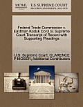 Federal Trade Commission V. Eastman Kodak Co U.S. Supreme Court Transcript of Record with Supporting Pleadings