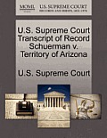 U.S. Supreme Court Transcript of Record Schuerman V. Territory of Arizona