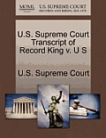 U.S. Supreme Court Transcript of Record King V. U S