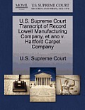 U.S. Supreme Court Transcript of Record Lowell Manufacturing Company, Et Ano V. Hartford Carpet Company
