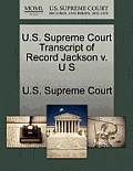 U.S. Supreme Court Transcript of Record Jackson V. U S