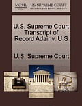 U.S. Supreme Court Transcript of Record Adair V. U S