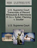 U.S. Supreme Court Transcripts of Record Milwaukee & Minnesota R Co V. Sutter; Fleming V. Soutter
