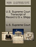 U.S. Supreme Court Transcript of Record U S v. Shipp