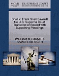 Snell V. Frank Snell Sawmill Co U.S. Supreme Court Transcript of Record with Supporting Pleadings