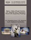 Stone V. State of South Carolina U.S. Supreme Court Transcript of Record with Supporting Pleadings