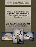 Munn V. State of Illinois U.S. Supreme Court Transcript of Record with Supporting Pleadings