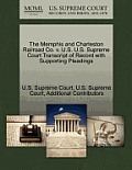 The Memphis and Charleston Railroad Co. V. U.S. U.S. Supreme Court Transcript of Record with Supporting Pleadings