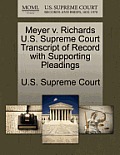 Meyer V. Richards U.S. Supreme Court Transcript of Record with Supporting Pleadings