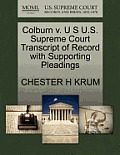 Colburn V. U S U.S. Supreme Court Transcript of Record with Supporting Pleadings
