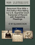 Beaumont Rice Mills V. Port Arthur Rice Milling Co U.S. Supreme Court Transcript of Record with Supporting Pleadings