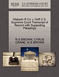 Wabash R Co V. Hoff U.S. Supreme Court Transcript of Record with Supporting Pleadings