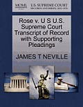 Rose V. U S U.S. Supreme Court Transcript of Record with Supporting Pleadings