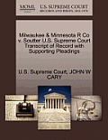 Milwaukee & Minnesota R Co V. Soutter U.S. Supreme Court Transcript of Record with Supporting Pleadings
