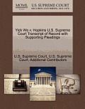 Yick Wo V. Hopkins U.S. Supreme Court Transcript of Record with Supporting Pleadings