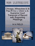 Chicago, Milwaukee & St Paul R Co V. Chinn U.S. Supreme Court Transcript of Record with Supporting Pleadings