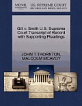 Gill V. Smith U.S. Supreme Court Transcript of Record with Supporting Pleadings