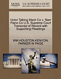 Victor Talking Mach Co V. Starr Piano Co U.S. Supreme Court Transcript of Record with Supporting Pleadings
