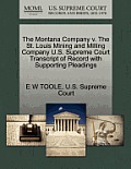The Montana Company V. the St. Louis Mining and Milling Company U.S. Supreme Court Transcript of Record with Supporting Pleadings