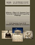 Williams V. Riley U.S. Supreme Court Transcript of Record with Supporting Pleadings