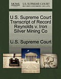 U.S. Supreme Court Transcript of Record Reynolds V. Iron Silver Mining Co