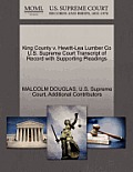 King County V. Hewitt-Lea Lumber Co U.S. Supreme Court Transcript of Record with Supporting Pleadings