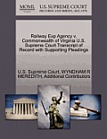 Railway Exp Agency V. Commonwealth of Virginia U.S. Supreme Court Transcript of Record with Supporting Pleadings