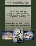 Elser V. Asia Banking Corporation U.S. Supreme Court Transcript of Record with Supporting Pleadings