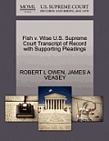 Fish V. Wise U.S. Supreme Court Transcript of Record with Supporting Pleadings