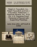 Ralph A. Freundlich, Inc., Ralph Freundlich and Sol J. Freundlich, Petitioners, V. Fleischer Studios, Inc., Et Al, Etc. U.S. Supreme Court Transcript