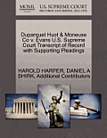 Duparquet Huot & Moneuse Co V. Evans U.S. Supreme Court Transcript of Record with Supporting Pleadings