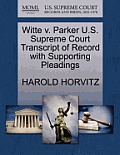 Witte V. Parker U.S. Supreme Court Transcript of Record with Supporting Pleadings