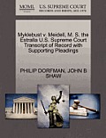 Myklebust V. Meidell, M. S. the Estralla U.S. Supreme Court Transcript of Record with Supporting Pleadings