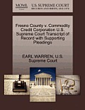 Fresno County V. Commodity Credit Corporation U.S. Supreme Court Transcript of Record with Supporting Pleadings