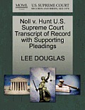 Noll V. Hunt U.S. Supreme Court Transcript of Record with Supporting Pleadings